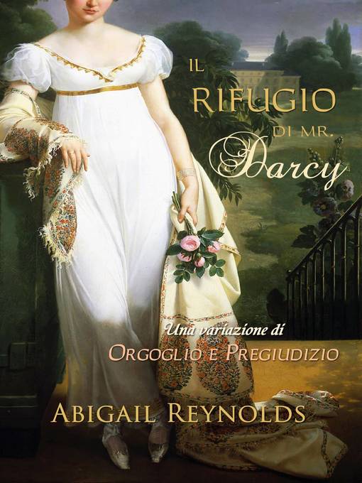 Title details for Il Rifugio di Mr. Darcy by Abigail Reynolds - Available